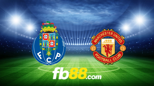 Soi kèo nhà cái FC Porto vs Manchester Utd – 02h00 – 04/10/2026 - FB88 - ravor.vip