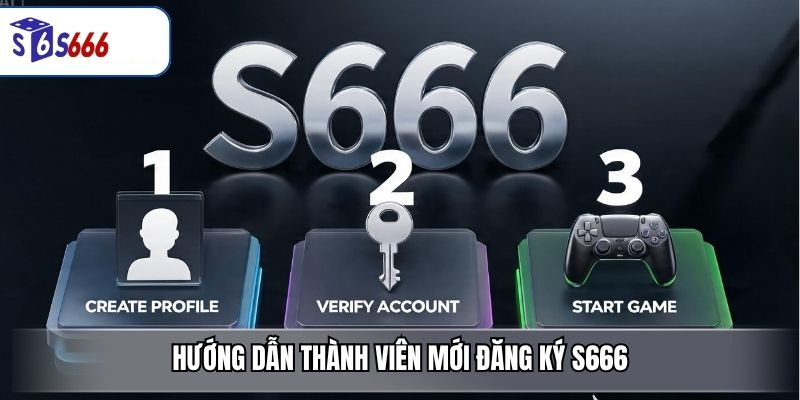 Đăng Ký S666 – Hướng Dẫn Tạo Tài Khoản Nhanh Chóng Và An Toàn - ravor.vip