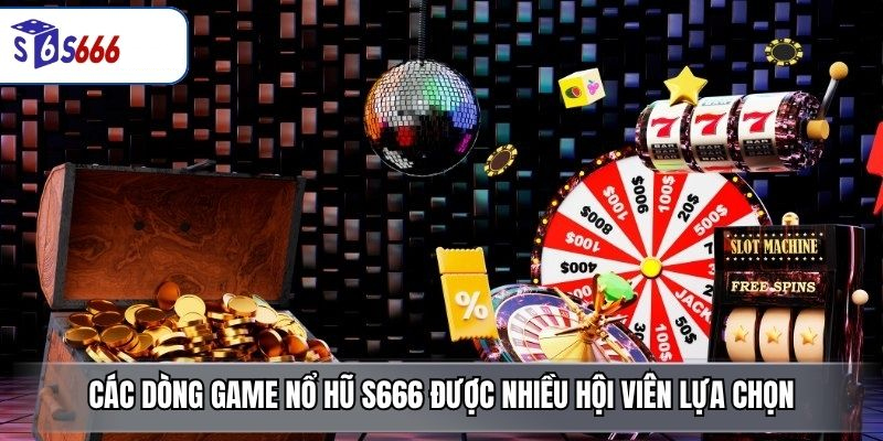 Nổ Hũ S666 – Sảnh Slot Đổi Thưởng Đa Dạng, Dễ Chơi - ravor.vip