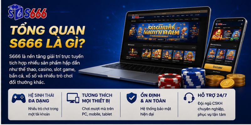 S666 Là Gì? Tìm Hiểu Nền Tảng Giải Trí Trực Tuyến Được Nhiều Người Quan Tâm - ravor.vip