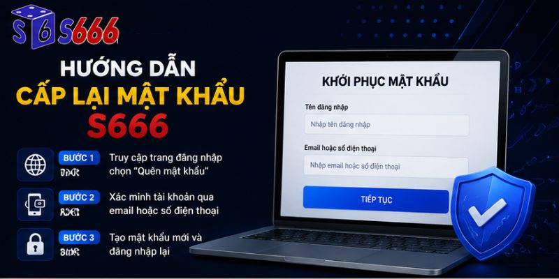 Quên Mật Khẩu S666 – Hướng Dẫn Lấy Lại Tài Khoản Nhanh Chóng - ravor.vip